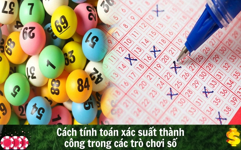 Cách tính toán xác suất thành công trong các trò chơi số
